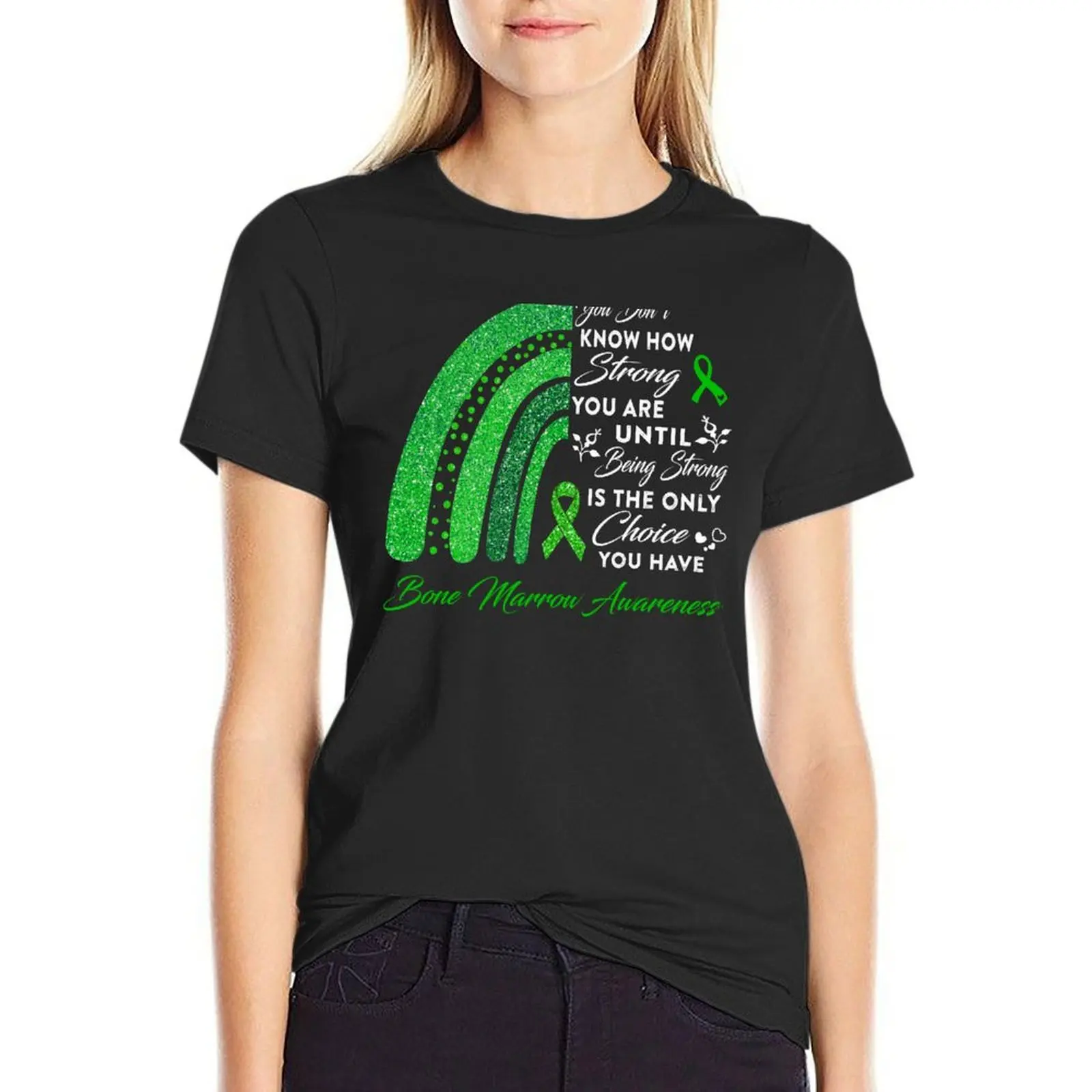 You Don't Know How Strong You Are Rainbow Bone Marrow Awareness T-Shirt plain cute clothes cotton t shirts Women