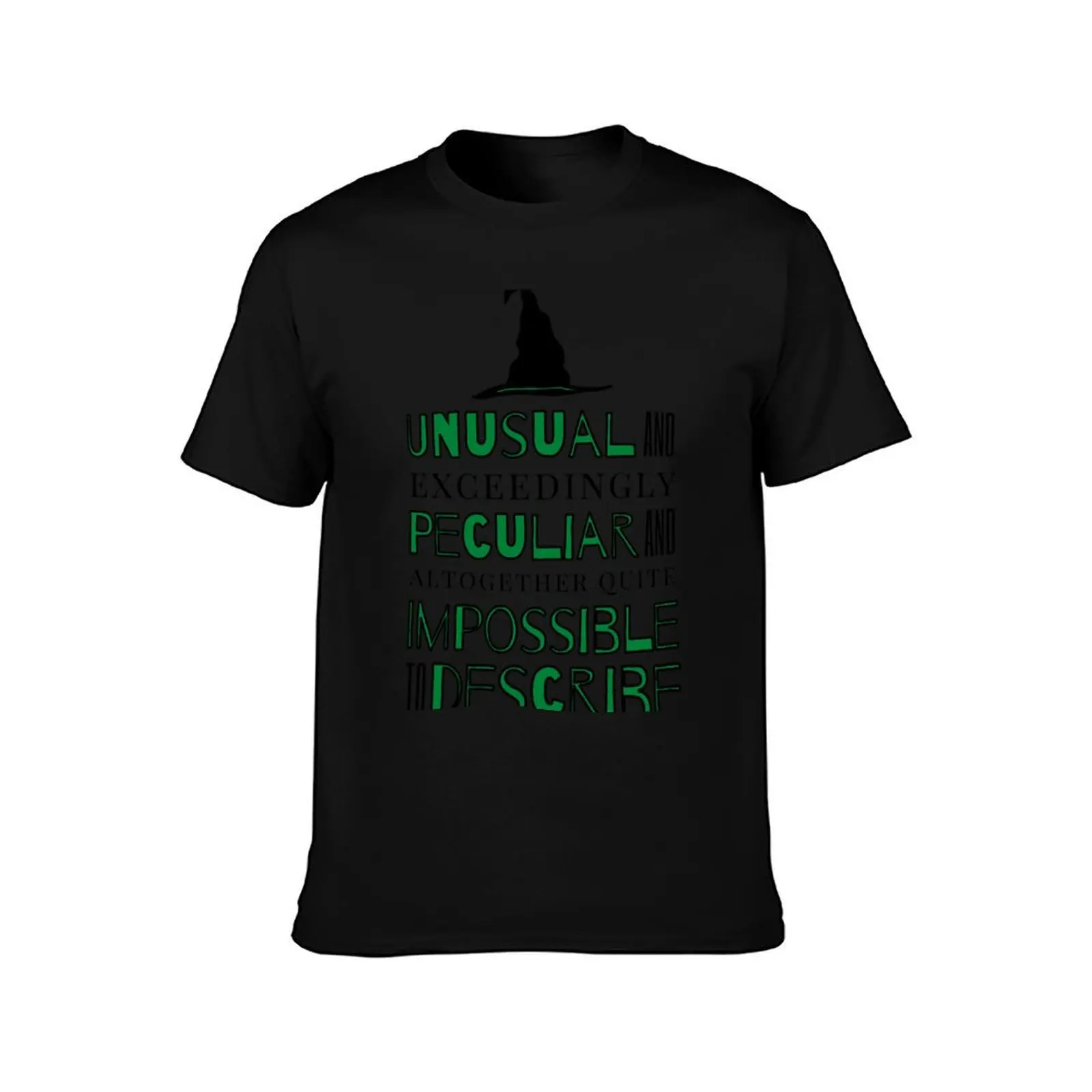 Unusual and Exceedingly Peculiar - Wicked Musical Quote T-Shirt t shirt men 100% cotton luxury brand T-Shirt