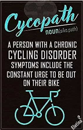 Vintage Metal Tin Sign Cycopath Noun A Person with A Chronic Cycling Disorder Out On Their Bike - Bicycle S Décor - These S Hav