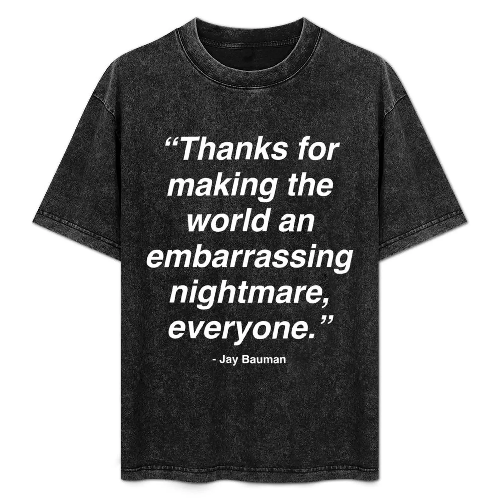 He's right you know ... (B) T-Shirt Work Utility Short Sleeve Shirt