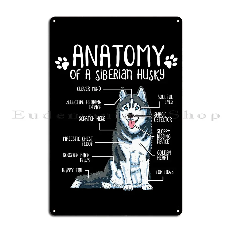 Funny Siberian Husky Anatomy Dog Owner Dog Lover Anatomy of A Husky print Siberian Dog Fans Tee product Metal Tin Sign Poster