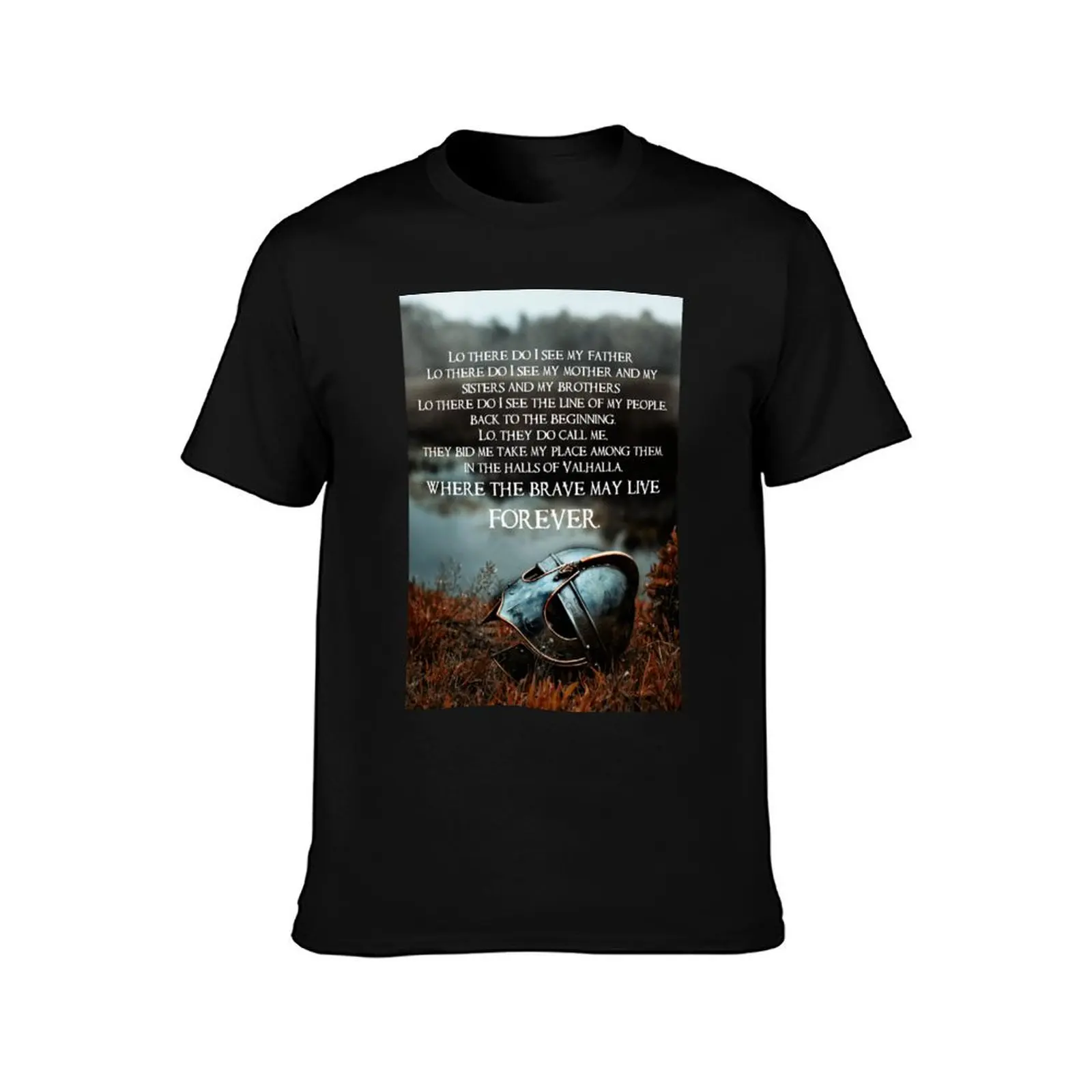 Brave May Live Forever - Viking Prayer T-Shirt man t shirts high quality luxury brand T-Shirt
