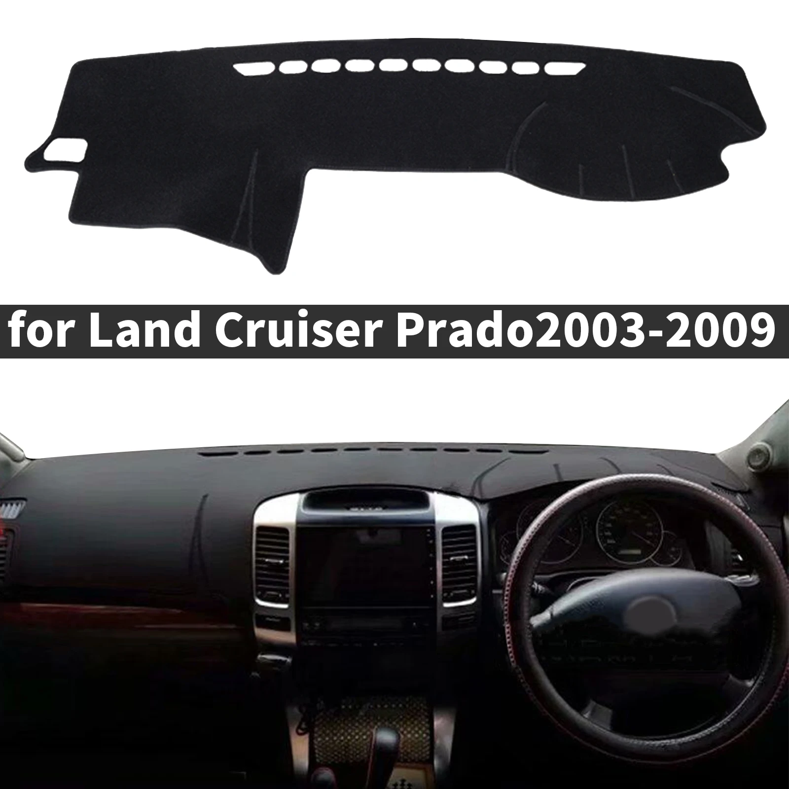 

fit for Toyota Land Cruiser Prado 120 J120 2003-2009 Accessories Dashmat Dashboard Cover Pad Protective Carpet DashMat Sunshade