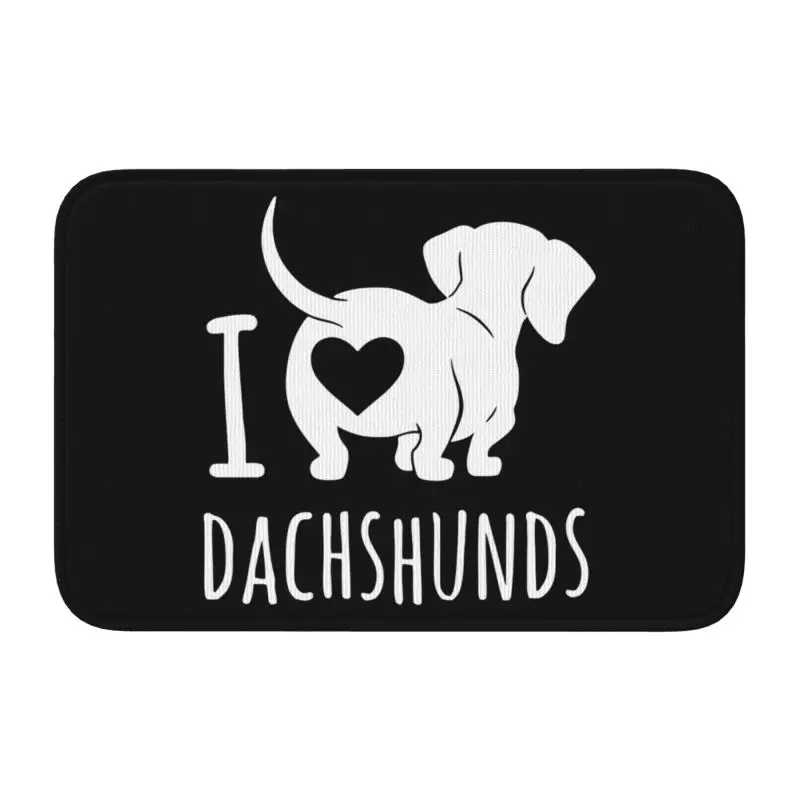 Custom I Love Dachshunds Doormat Anti-Slip Entrance Welcome Bathroom Door Floor Mat Badger Sausage Wiener Dog Rug Carpet Footpad