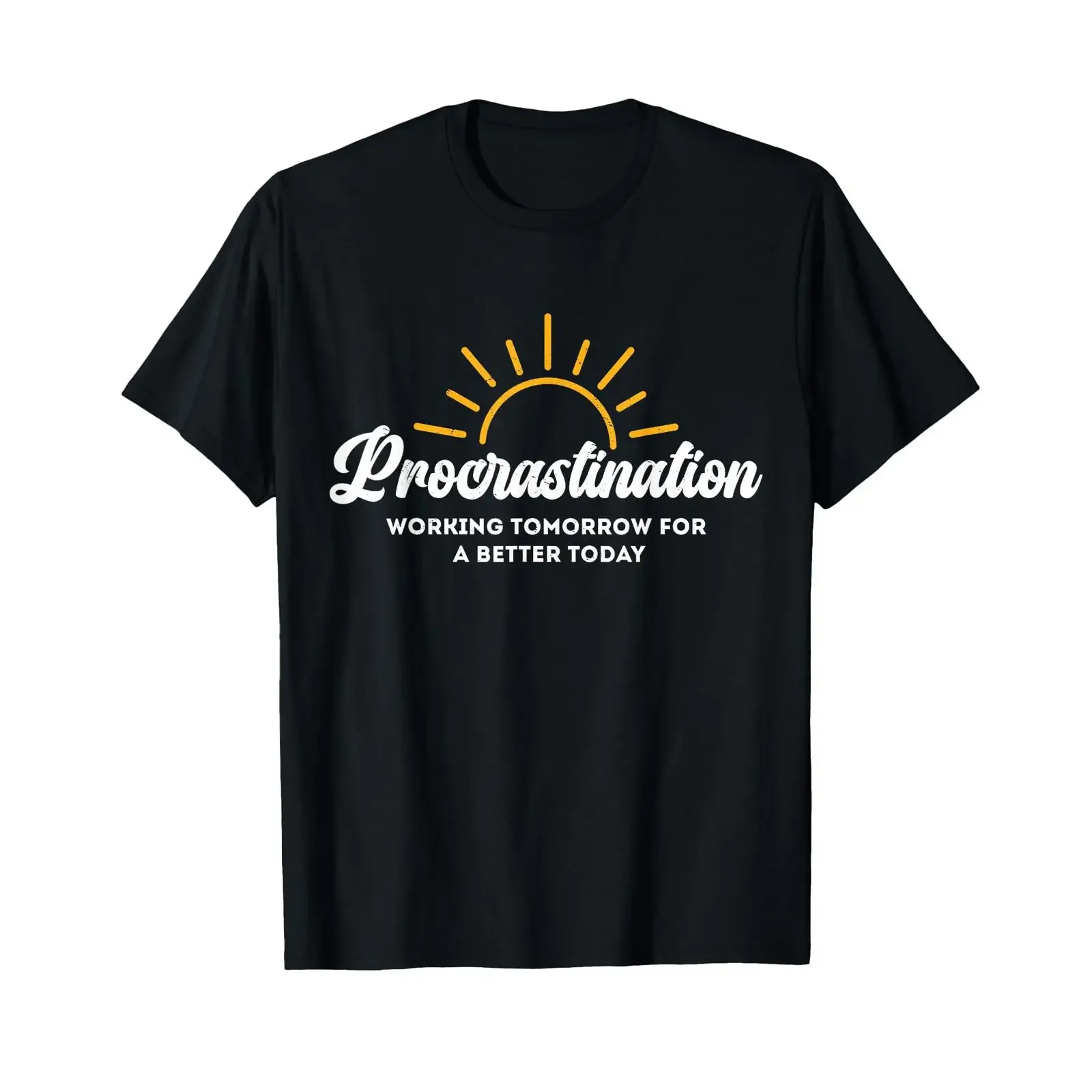 Men's Procrastination Morgen für ein besseres Heute arbeiten Amusant T Shirt black vintage Washed designer clothes Casual