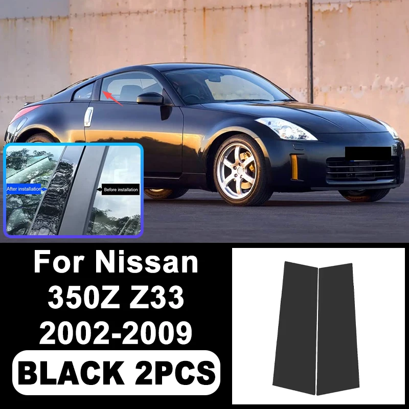 

For Nissan 350Z Z33 2002-2009 B/C Pillar Stickers -PC Window Decorative Trim for Middle Pillar,Car Exterior Accessoris 2003 2004
