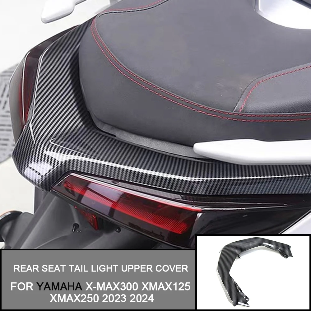 

Motorcycle Rear Seat Tail Light Upper Cover Fairing Cowl Panel For Yamaha X-MAX300 XMAX125 XMAX 250 2023 2024 Taillight Upper