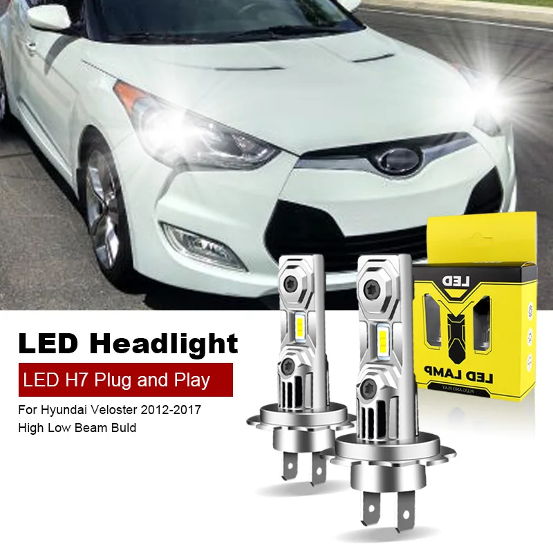 2PCS For Hyundai Veloster 2012-2017 High Low Beam Led Bulbs H7 Without Fan Headlight Bulb 60W 6000K Plug and Play 12V H7