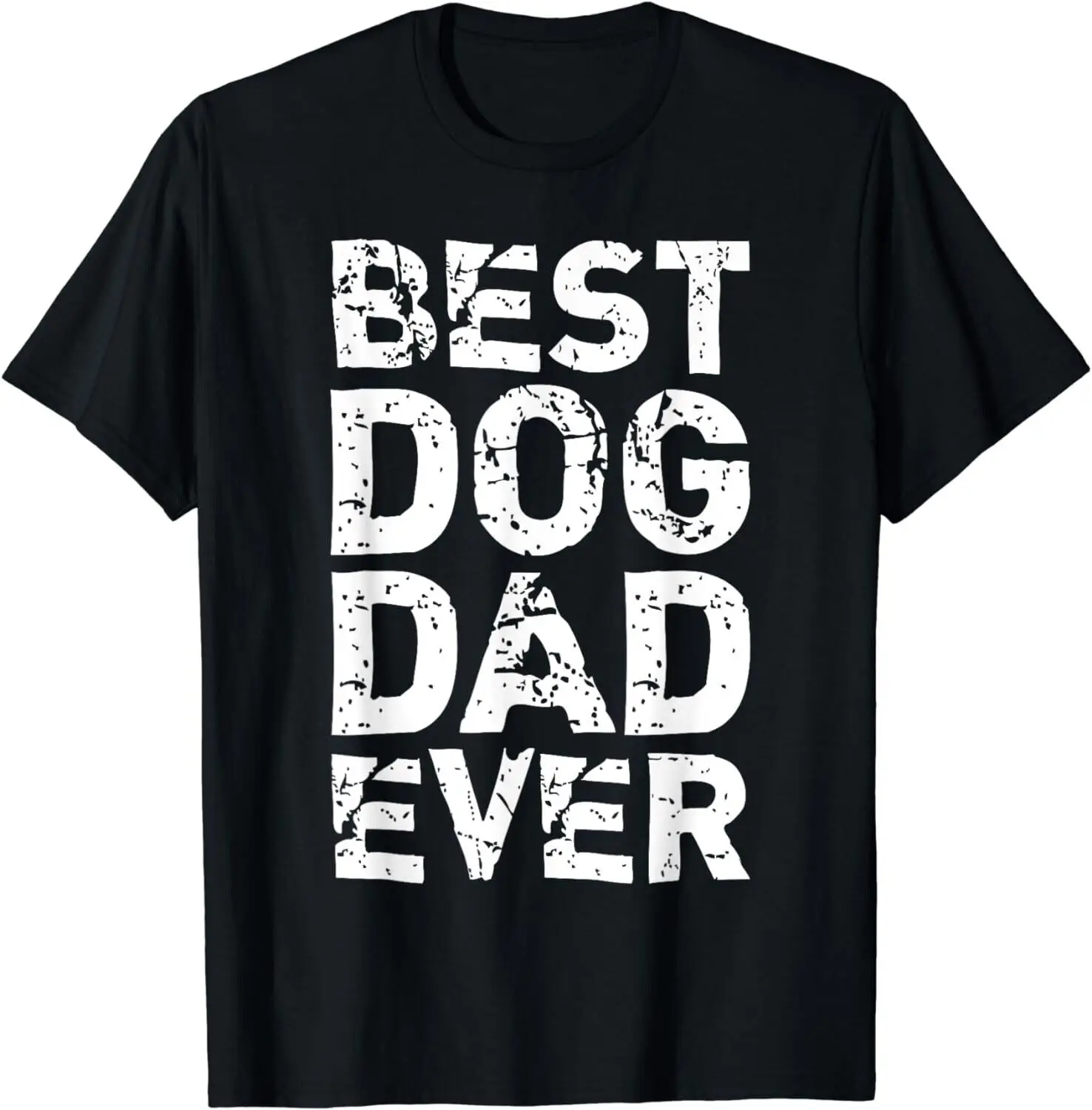 

Best Dog Dad Ever Daddy Funny Funny Saying Idea Gift Unisex T-Shirt