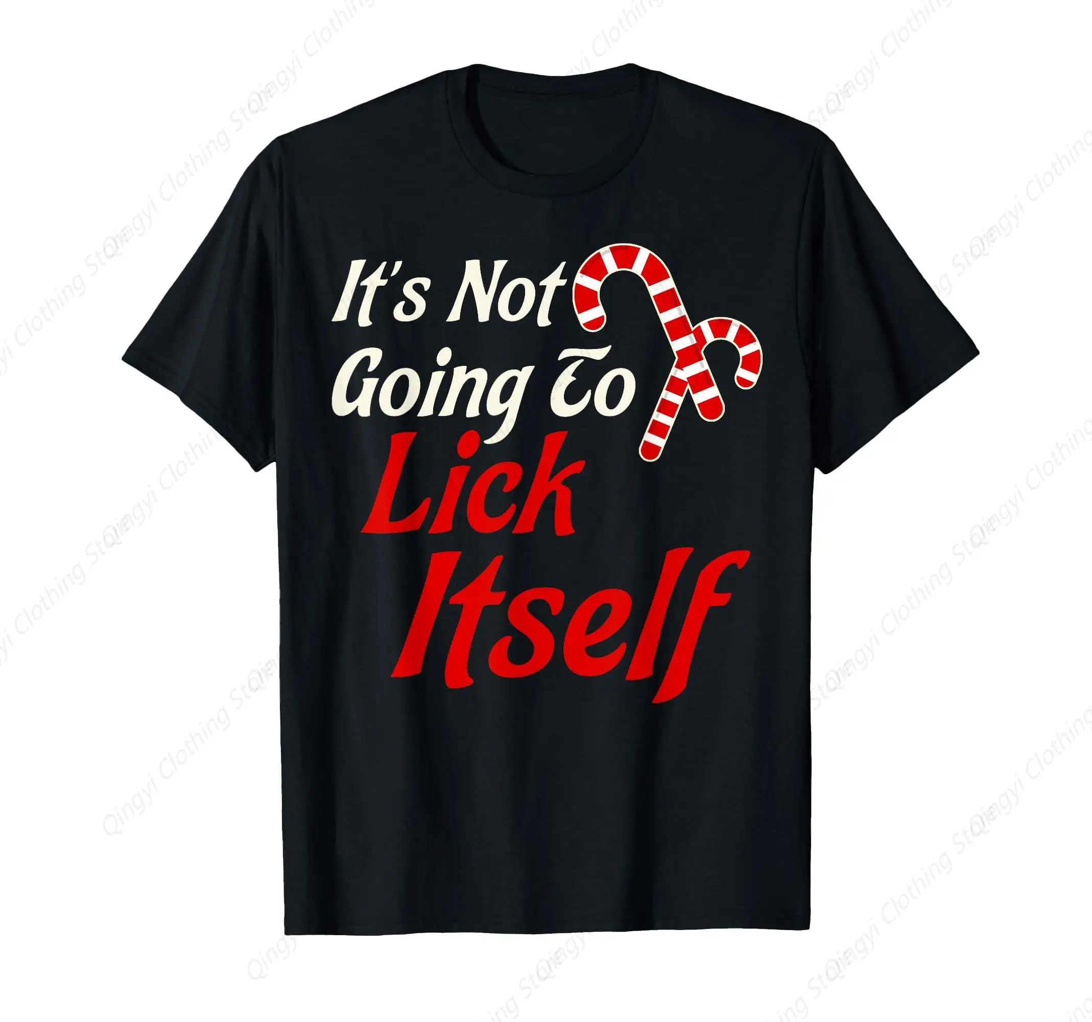 

It's Not Going to Lick Itself Adult Short Sleeve Funny Christmas T-Shirt