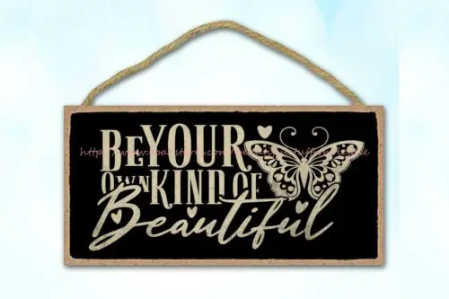 full color plaques be your own kind of beautiful motivational quote wood sign