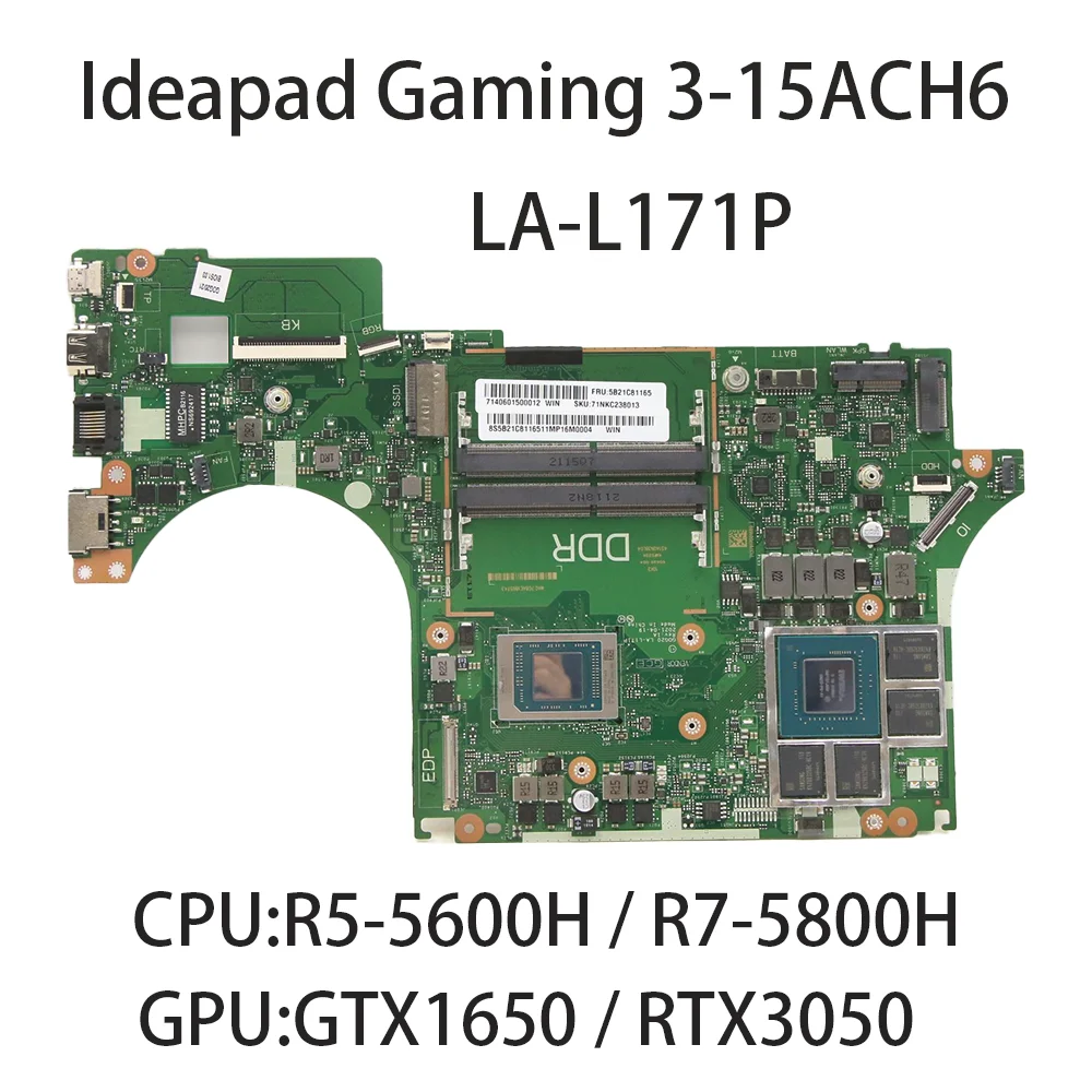 

Laptop Motherboard For Lenovo deapad Gaming 3-15ACH6 LA-L171P With R5-5600H R7-5800H GPU:GTX1650/RTX3050 5B21C81165 5B21C81161