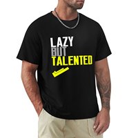 Lazy But Talented T-shirt vintage plain Blouse mens white t shirts