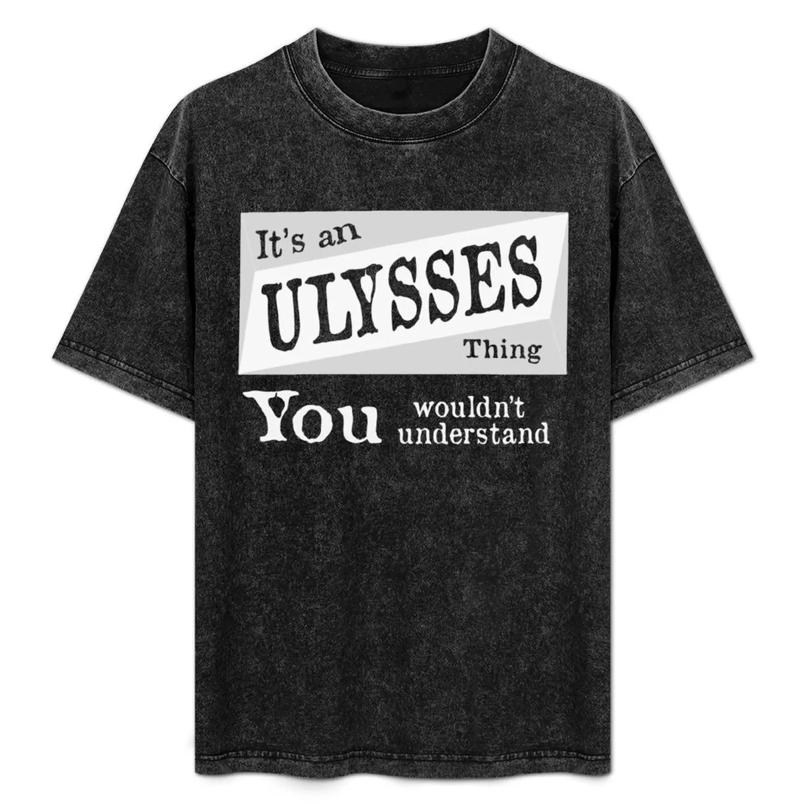 

ulysses thing understand T-Shirt t shirt for man man t shirts for men casual anime tshirt t shirts for man pack cotton T-Shirt