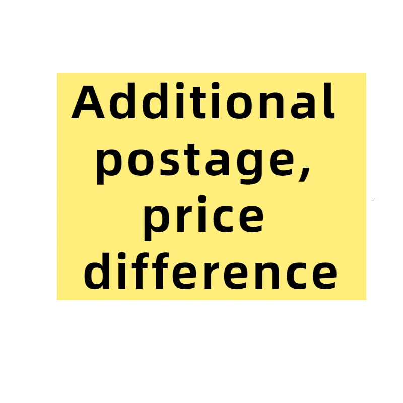 

3 Additional postage, price difference for fast shipping , or other special orders