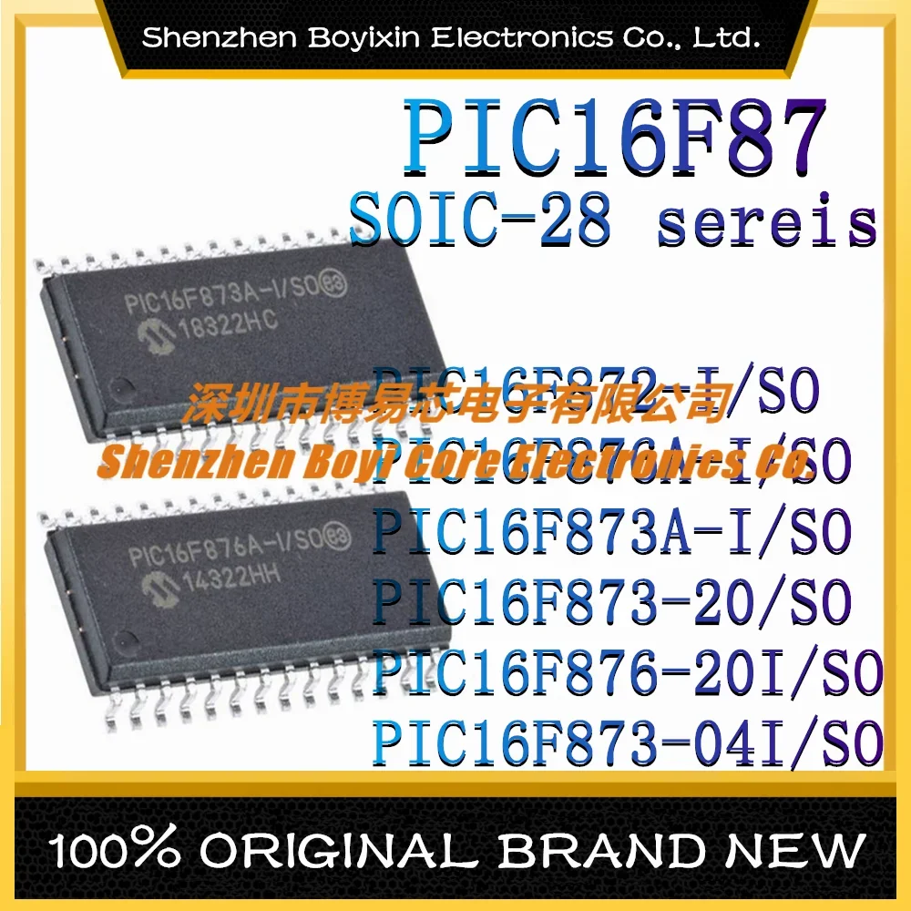 PIC16F872-I/SO PIC16F876A-I PIC16F873A-I PIC16F873-20 PIC16F876-20I PIC16F873-04I  SOIC-28 New Original Genuine