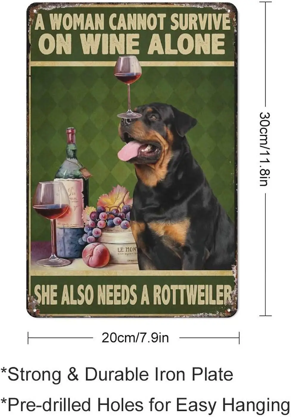 Tin Signs Retro A Woman Cannot Survive On Wine Alone She Also Needs A Rottweiler - Wine With Dog Room Man Cave Art Decorations M