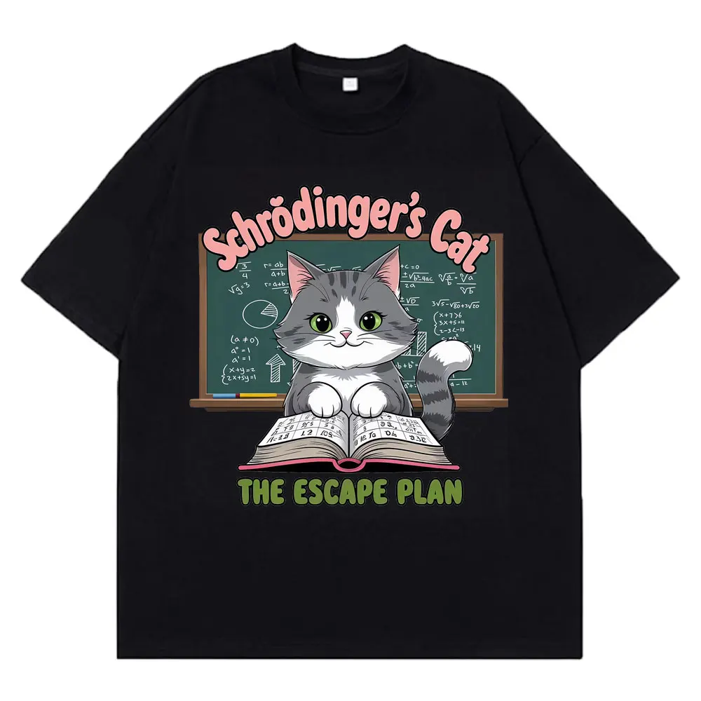 

Schrödinger’s Cat The Escape Plan Funny Meme T Shirt Men Women Harajuku Fashion T-shirts Cotton Aesthetic Oversized T Shirts Top