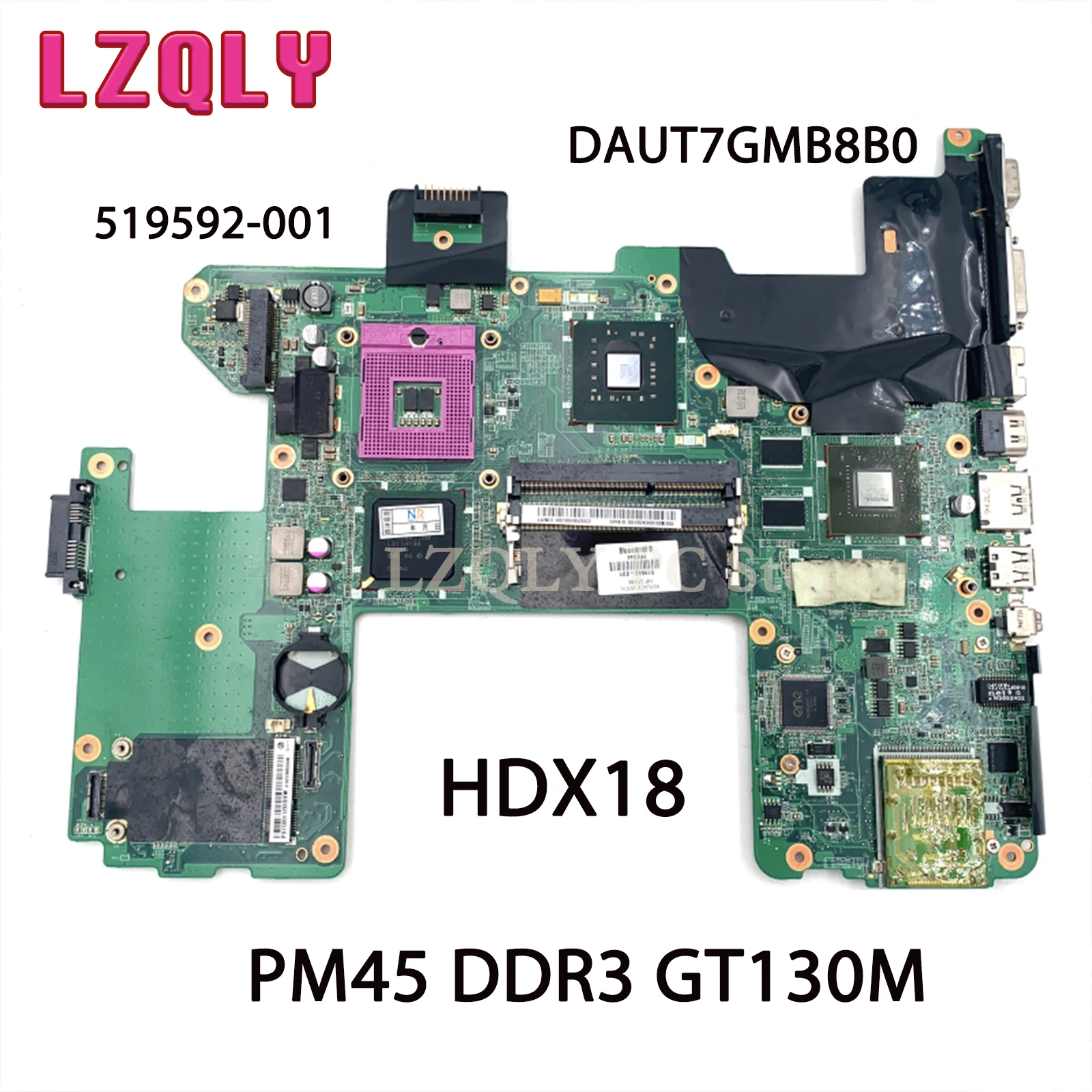 

LZQLY For HP Pavilion HDX18 DAUT7GMB8B0 519592-001 Laptop Motherboard 18 Inch PM45 DDR3 GT130M GPU Free CPU Main Board