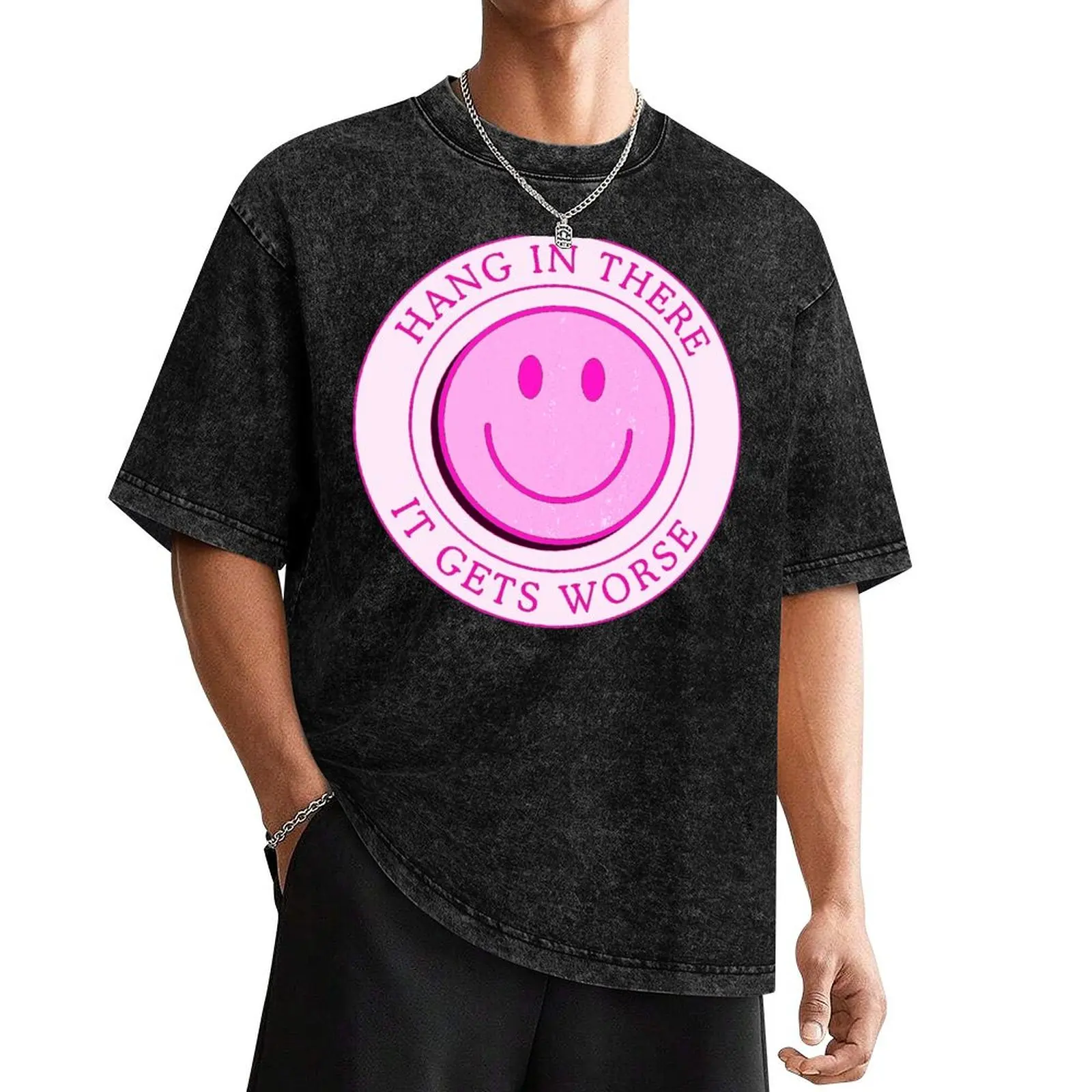

Hang In There It Gets Worse T-Shirt customs design your own oversizeds plus size clothes shirts graphic designer t shirt men