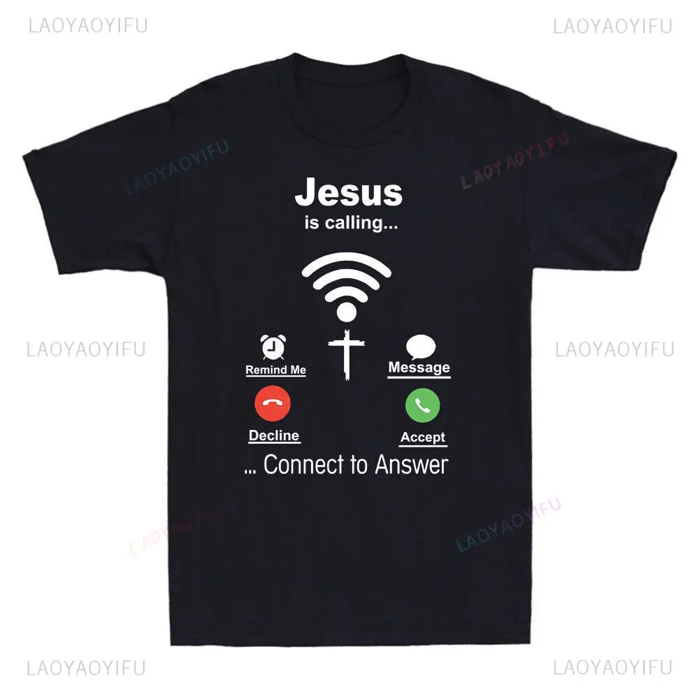 Jesus Is Calling Connect To Answer Funny Christian Gift Novelty Tee T-Shirt Fashionable Men's Summer Short Sleeve Streetwear