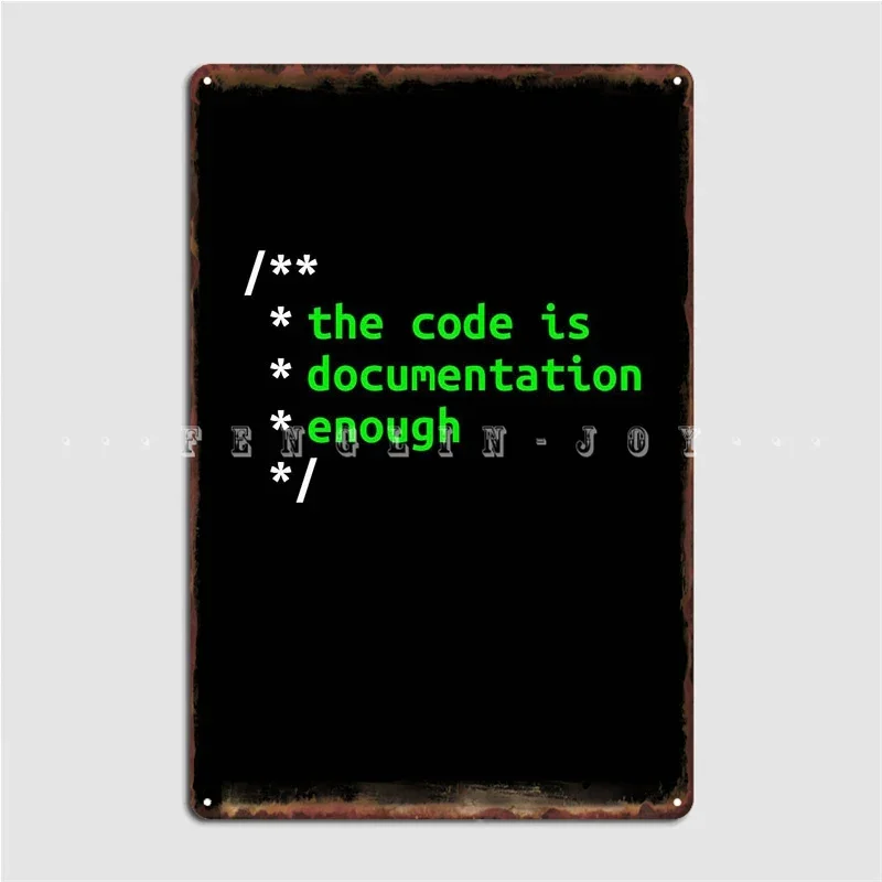 The Code Is Documentation Poster Metal Plaque Wall Mural Pub Garage Decoration Wall Plaque Tin Sign Poster