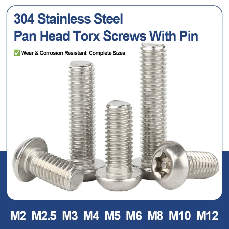 ISO7380 304 Stainless Steel Pan Head Anti Theft Torx Screws With Pin Core M2 M2.5 M3-12 Full & Half Thread Corrosion Resistant