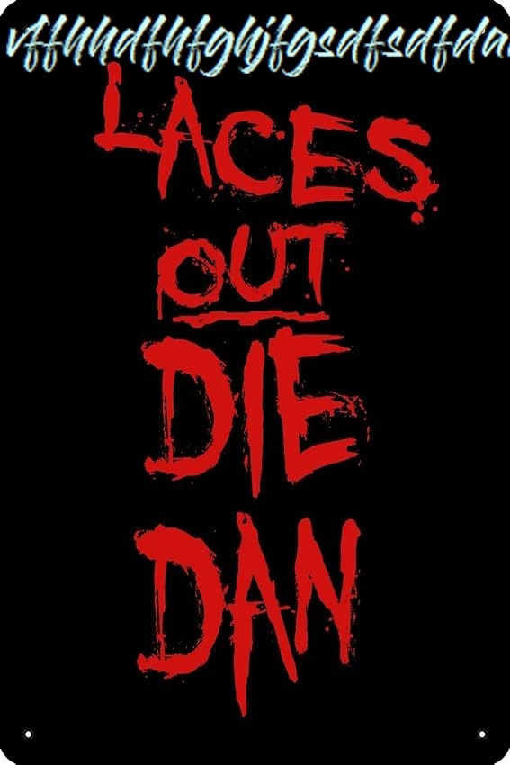 Ace Ventura Quote - Laces Out Die Dan Photographic Print Metal Tin Sign Plaque Man Cave Wall 8x12 Inch Wall Art Decoration sign