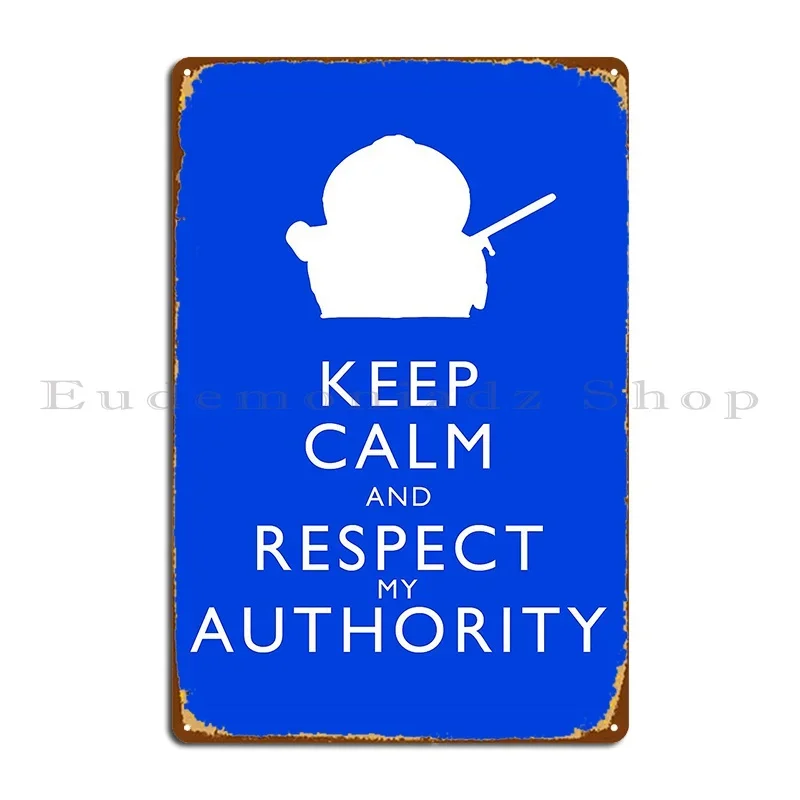 Keep Calm And Respect My Authority Metal Plaque Poster Bar Wall Mural Create Living Room Custom Tin Sign Poster