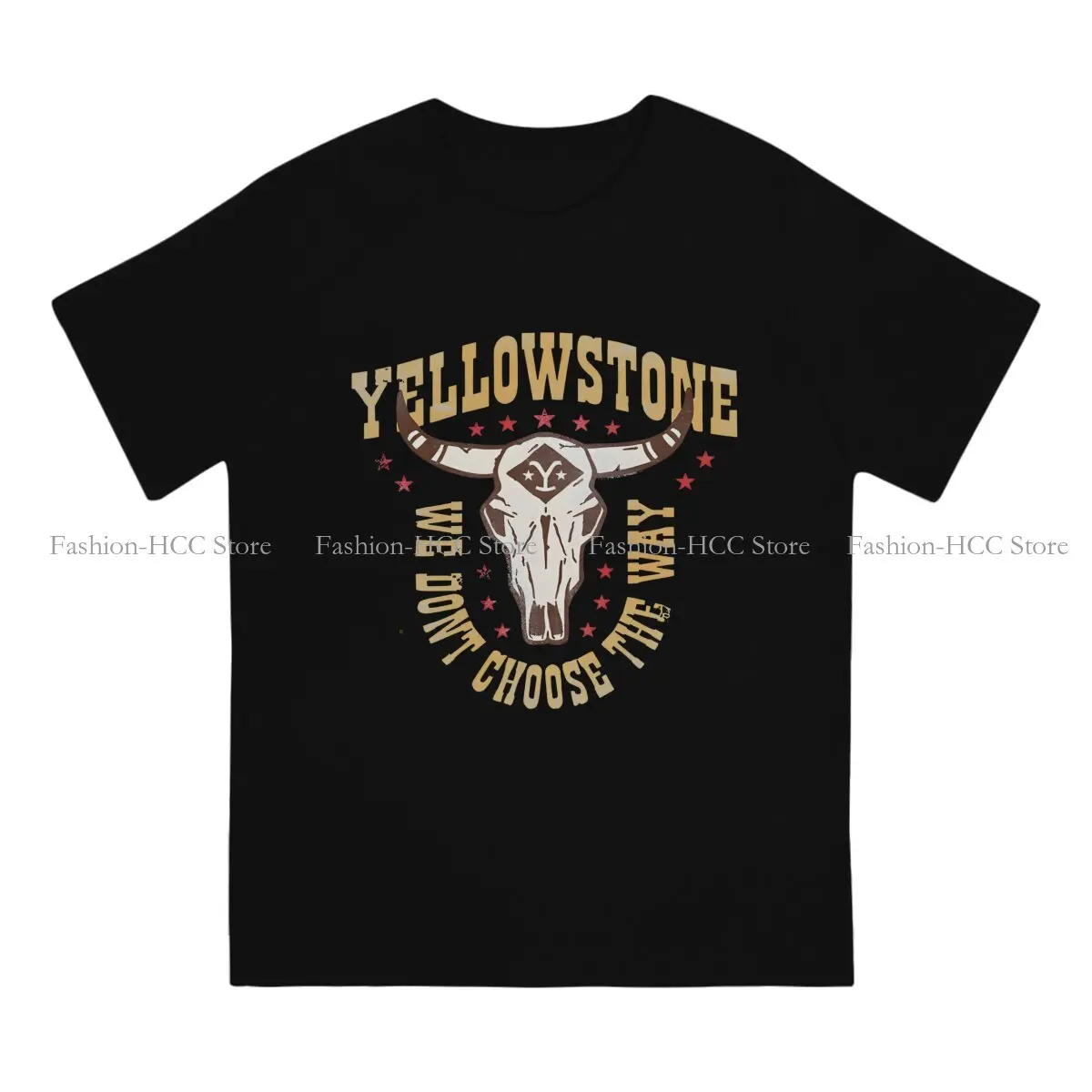 Yellowstone Dutton Ranch Cattle Skull We Don't Choose The Way Logo T Shirt Polyester Punk Men Tees Summer Clothing TShirt