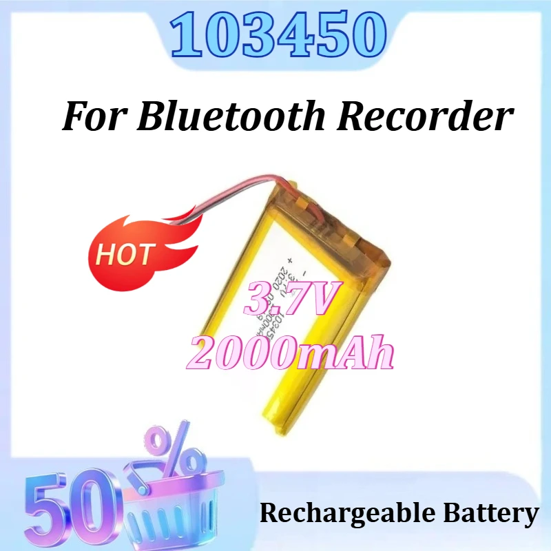 

103450 3.7V 2000mAh Capacity Rechargeable Battery for Bluetooth Recorder Camera Remote beauty device Polymer Lithium Battery