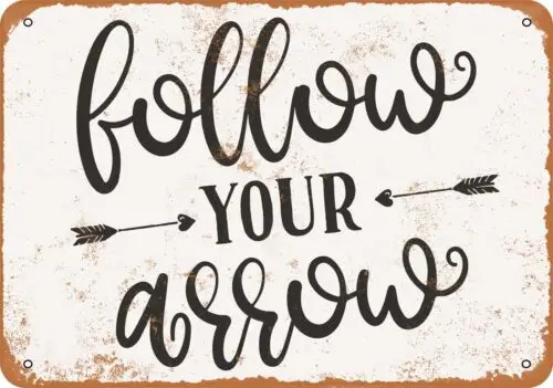 Metal Sign - Follow Your 2 - Vintage Look sign
