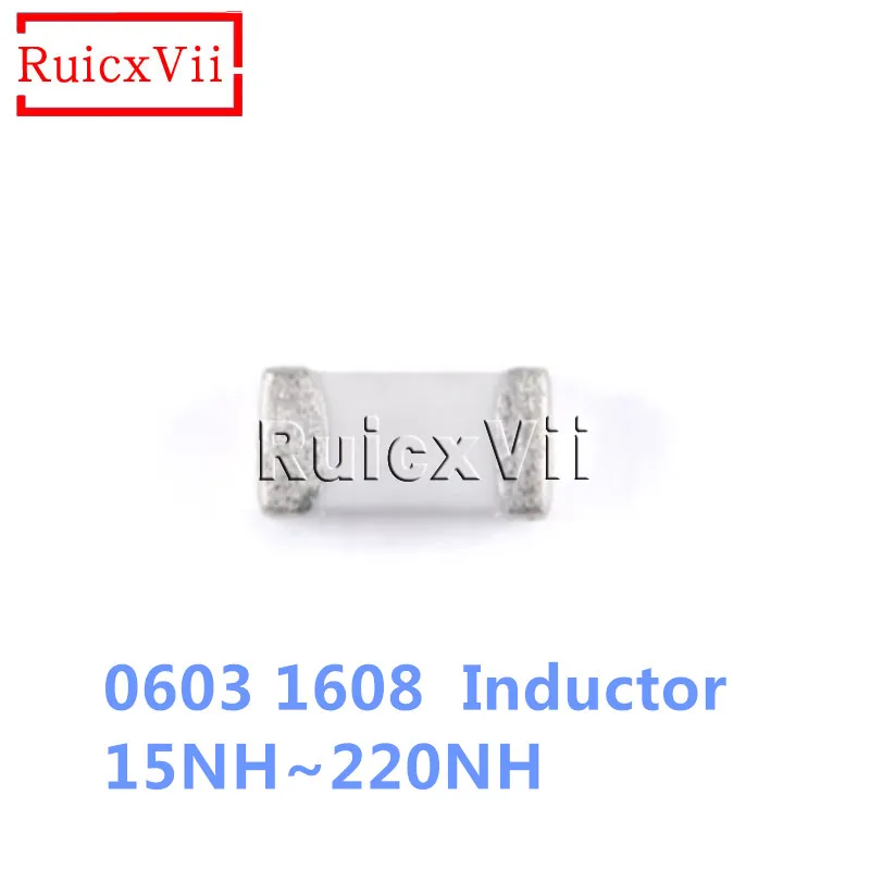 

500 шт. 0603 1608 SMD индуктор 15NH 18NH 22NH 27NH 33NH 39NH 47NH 56NH 68NH 82NH 100NH 120NH 150NH 180NH 220NH высокая частота