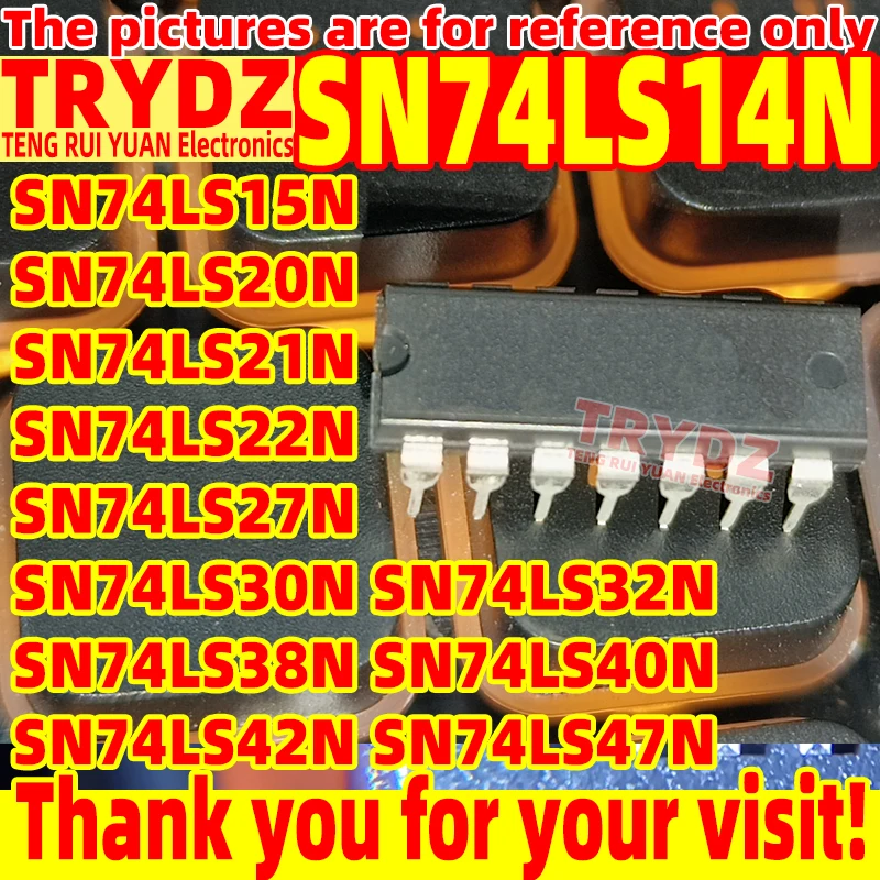 10pcs SN74LS14N SN74LS15N SN74LS20N SN74LS21N SN74LS22N SN74LS27N SN74LS30N SN74LS32N SN74LS38N SN74LS40N SN74LS42N SN74LS47N