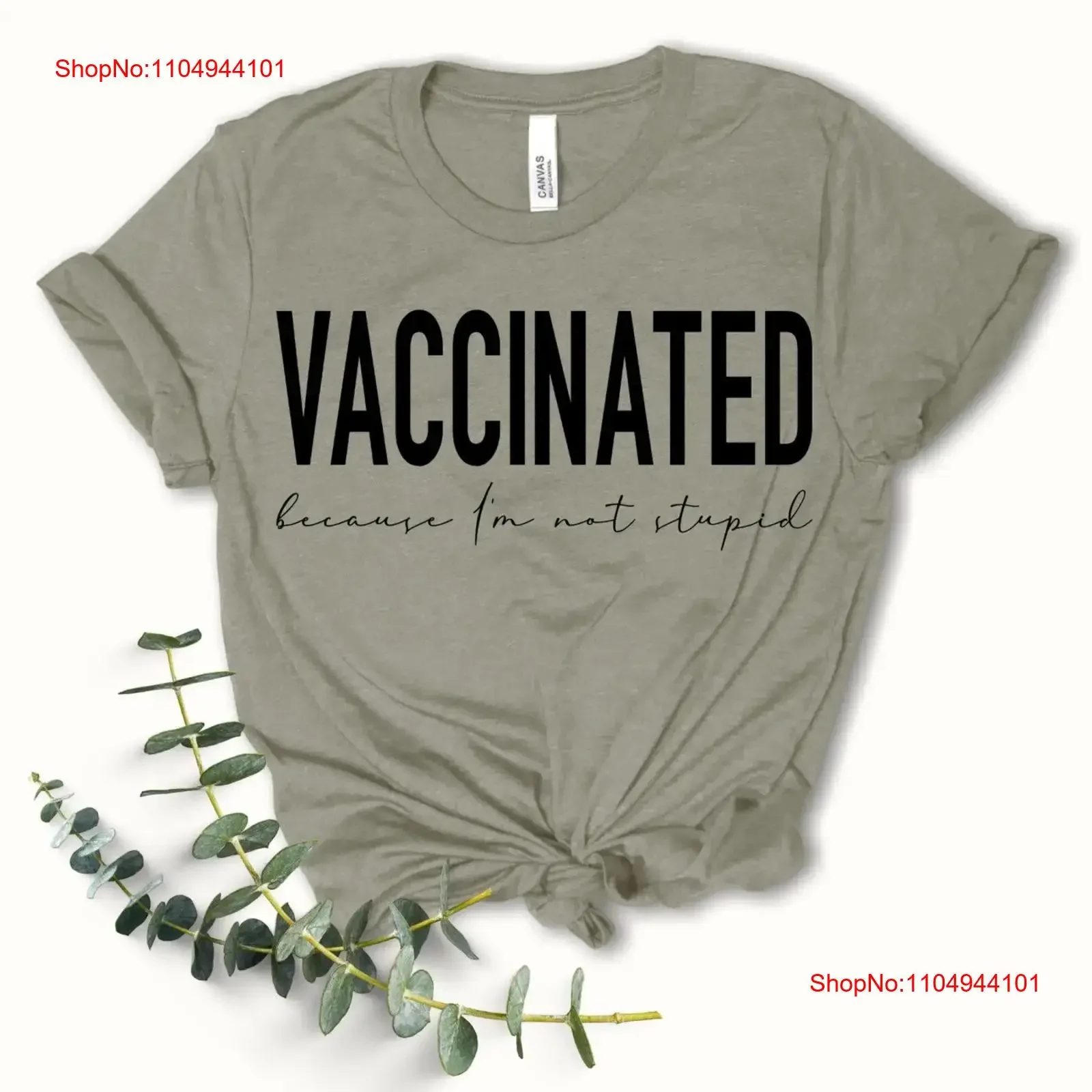 

Because I'm Not Stupid T Shirt Vaccinate Quarantine Social Distance vintage Washed Stretched Breathable Versatile streetwear