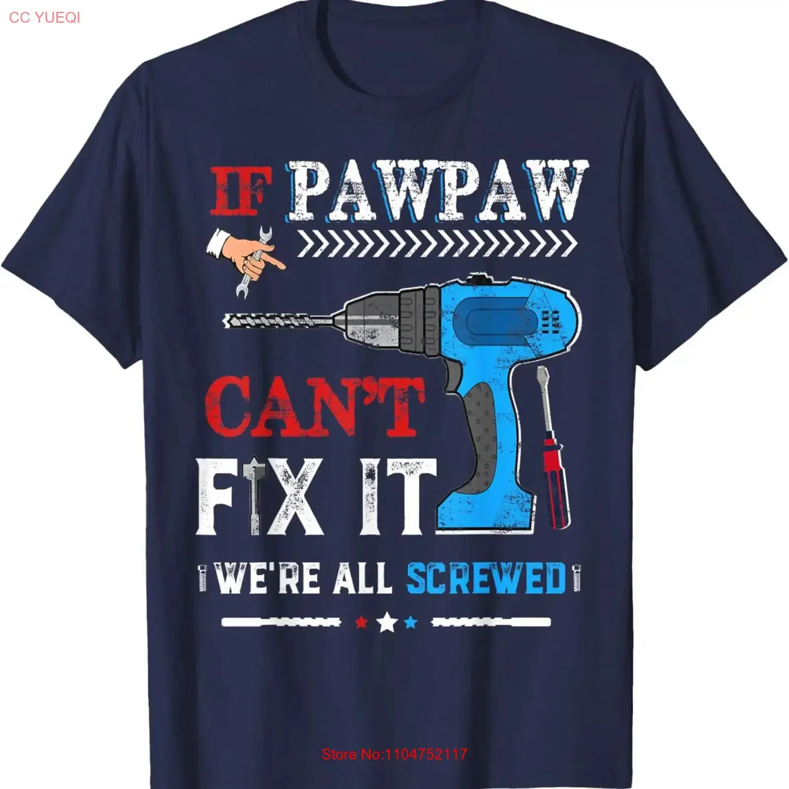 If Pawpaw Can't Fix It We're All Screwed Father Day T Shirt  vintage Washed Slightly Soft Stylish Comfortable streetwear