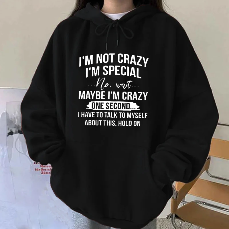 I'm Not Crazy I'm Special Printed Hoodie Women Long Sleeve Funny Pullover Round Neck Sweatshirt Casual Tops Retro Graphic Y2K