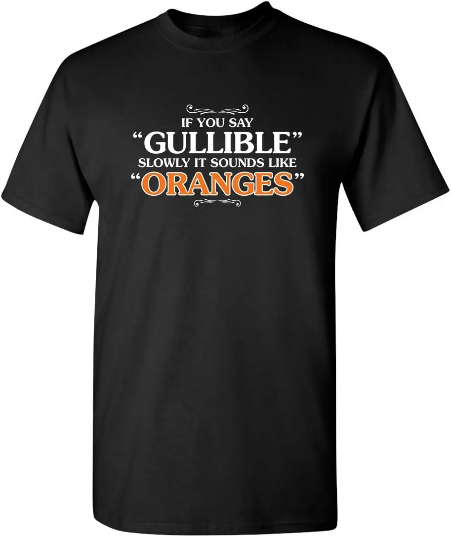 It Sounds Like Oranges Adult Humor Mens Graphic Novelty Sarcastic Funny T Shirt