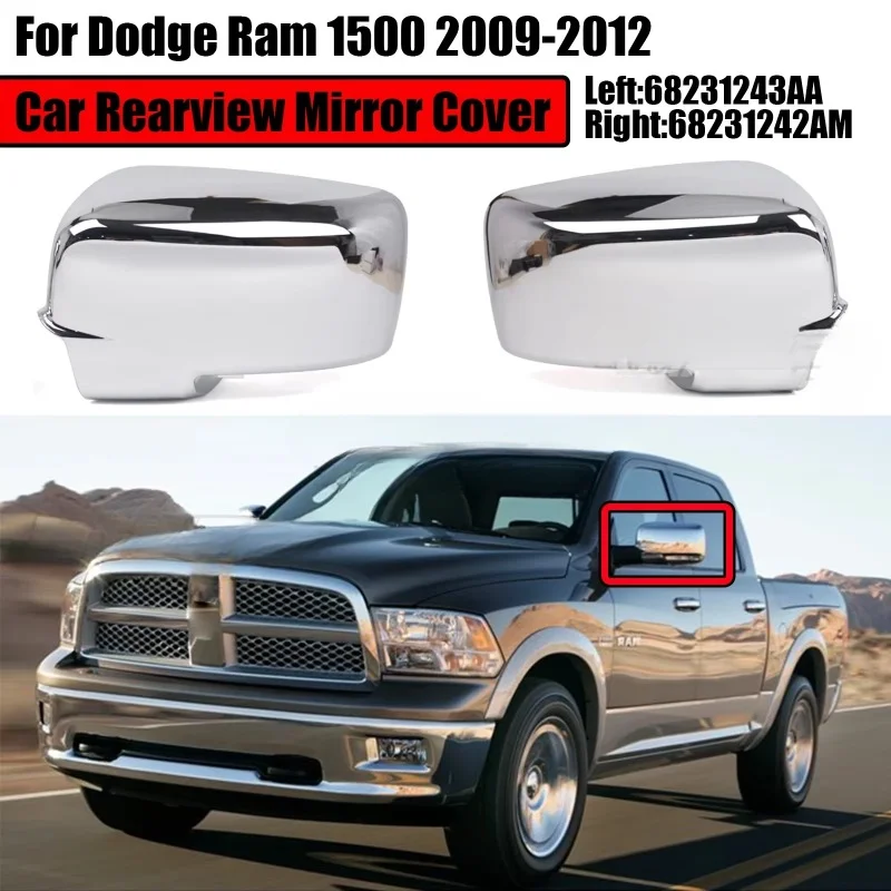 

For Dodge Ram 1500 2009-2012 Car Rearview Mirror Cover Shell Caps Housing Replacement 68231243AA 68231242AM Chrome Sliver