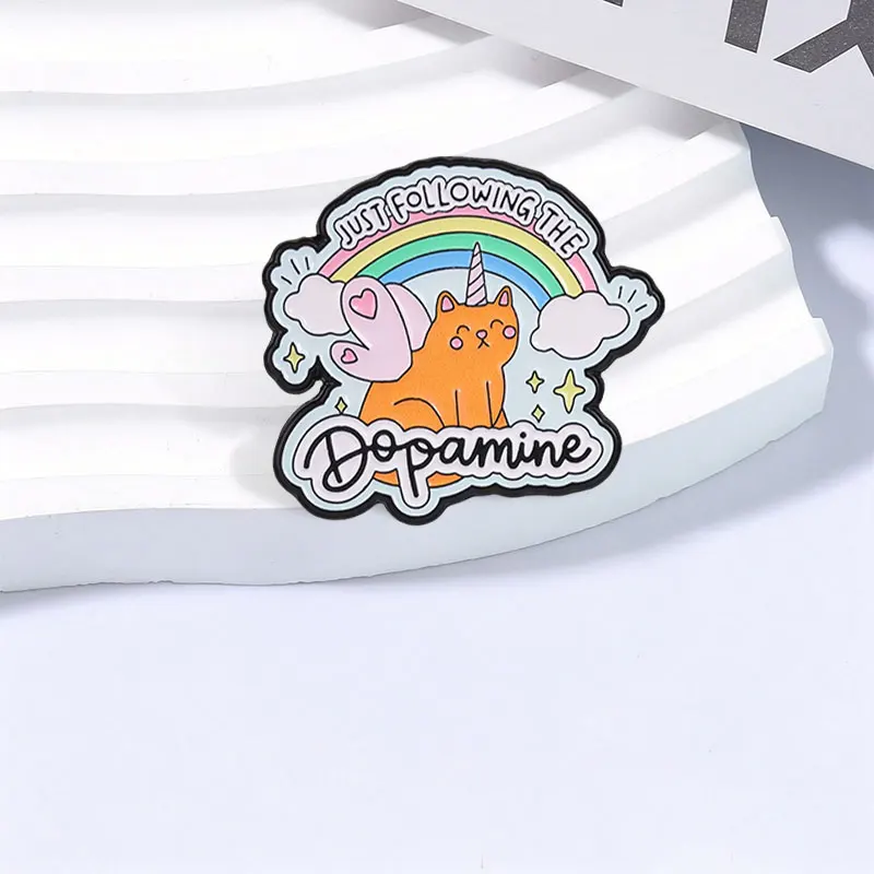 Fantasy Fairy Unicorn Cat Enamel Pin Just Following The Dopamine Rainbow Text Brooches Bags Lapel Badge Jewelry Gift for Friends