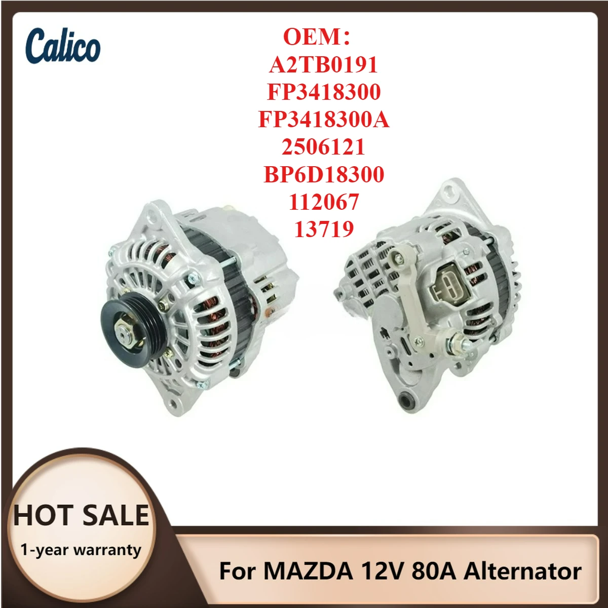 

Zero Defect Suitable for MAZDA 12V 80A Alternator A2TB0191 FP3418300 FP3418300A 2506121 BP6D18300 112067 13719