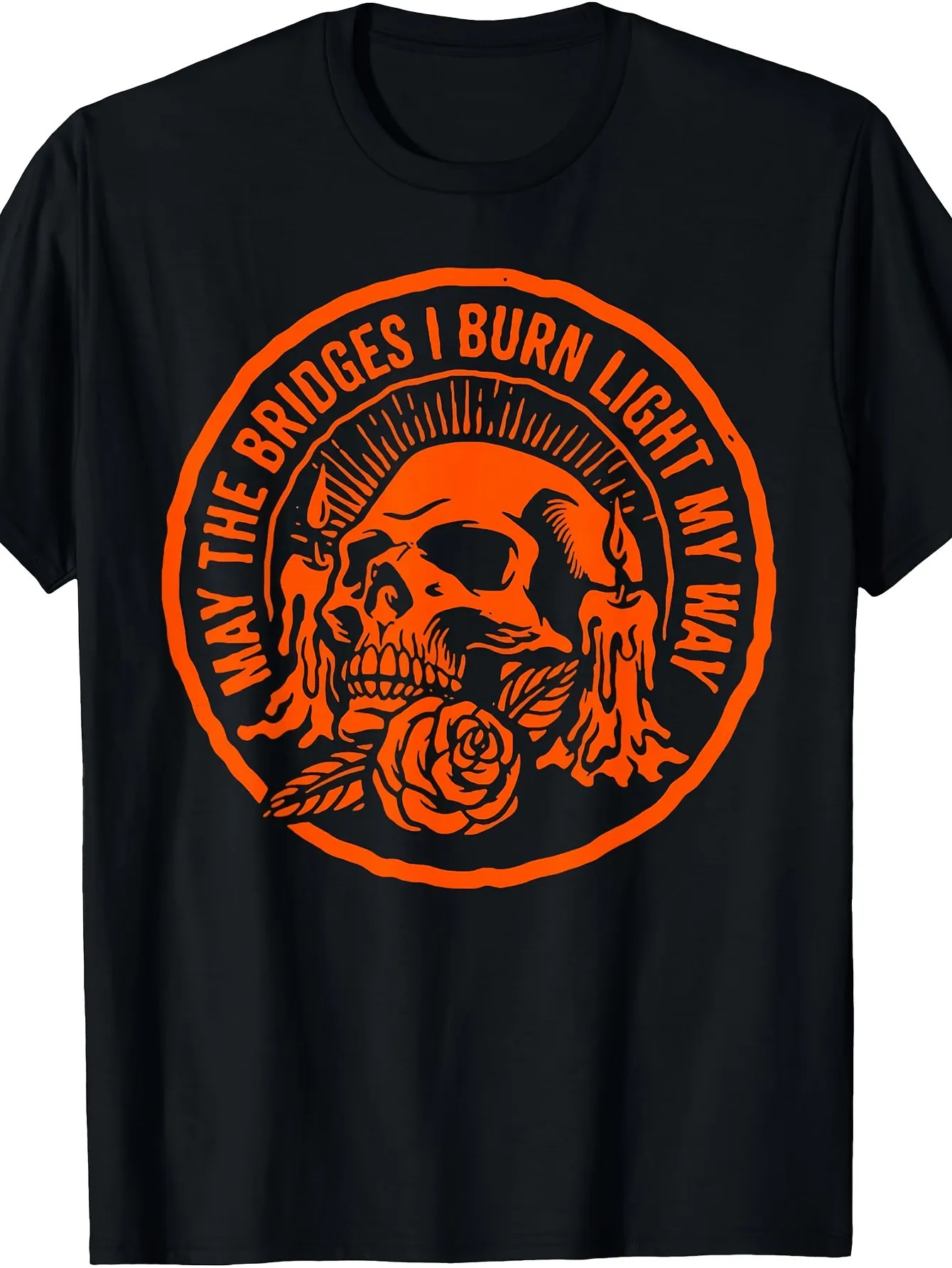 May The Bridges I Burn Light My Way Skull Gothic Quote Art T Shirt