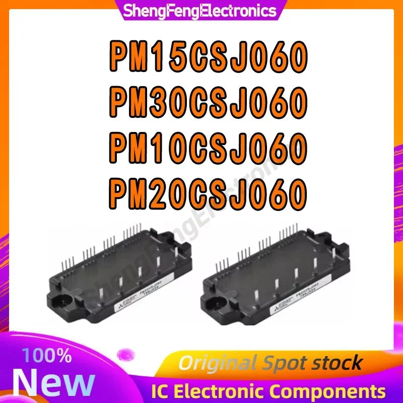 

New original PM10CSJ060 PM20CSJ060 PM30CSJ060 PM15CSJ060 Module Electronic Components