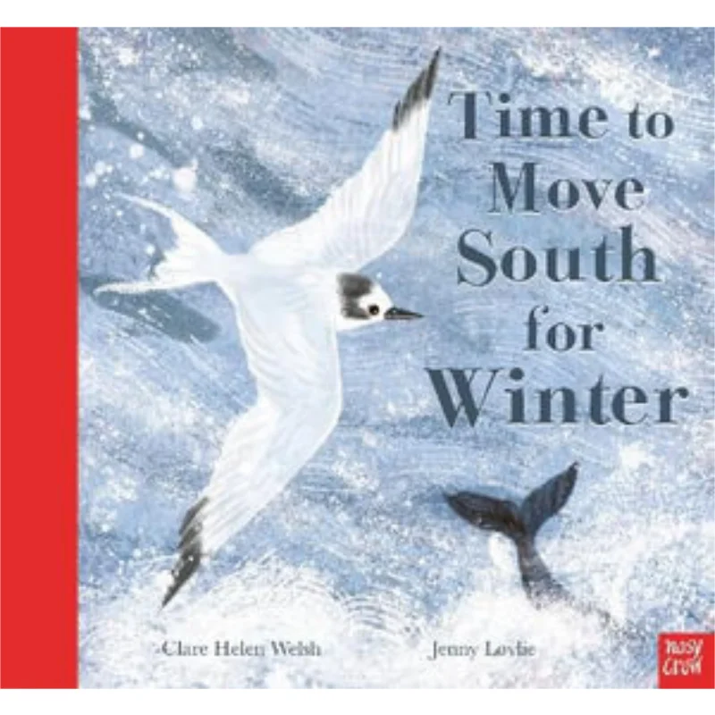 

Time To Move South For Winter Clare Helen Welsh Nosy Crow 9781788008136 Книга