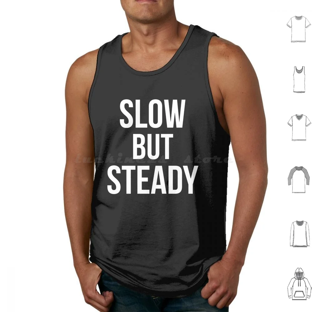 Slow But Steady Tank Tops Print Cotton Slow But Steady Work Achieve Sacrifice Success Pain Uplifting Quotes For