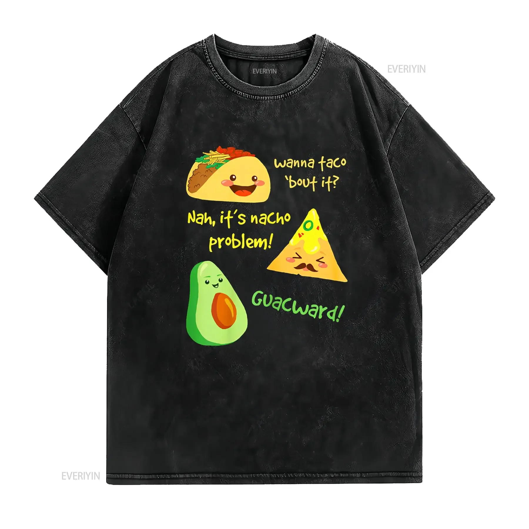 Wanna Taco Bout It Nacho Problem Funny Avocado T Shirt vintage Washed streetwear Comfortable designer clothes Stylish Slightly