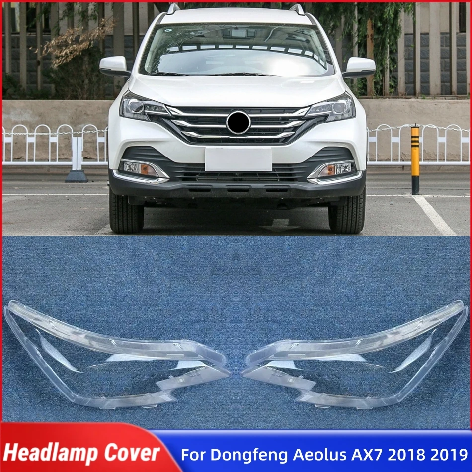 

For Dongfeng Aeolus AX7 2018 2019 Car Headlight Cover Front Lamp Glass Glass Shell Car Front Headlight Lens Cover Lights Shell