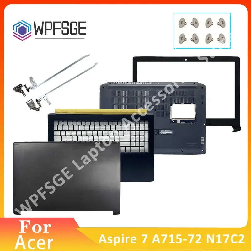 

100% Replacement Laptop Case For Acer Aspire 7 A715-72 N17C2 A615 LCD Back Cover/Front Bezel/Hinges/Palmrest/Bottom Case