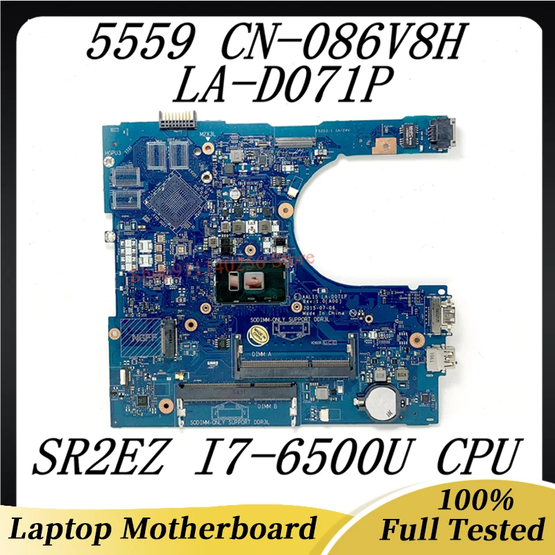 

CN-086V8H 086V8H 86V8H Mainboard FOR Dell 5559 Laptop Motherboard AAL15 LA-D071P With SR2EZ i7-6500U CPU 100%Tested O