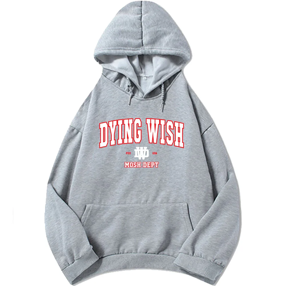 

Dying Wish Mosh Dept Hoodies Grunge Rock Band Fashion Sweatshirt Long Sleeve Fleece Male Sudaderas Men Women Clothing Print Tops